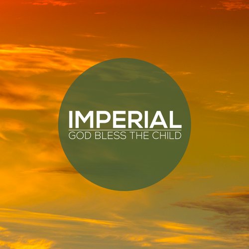 imperial-god-bless-the-child-500