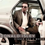 Ronald Isley-Dinner And A Movie Ronald Isley-Dinner And A Movie
